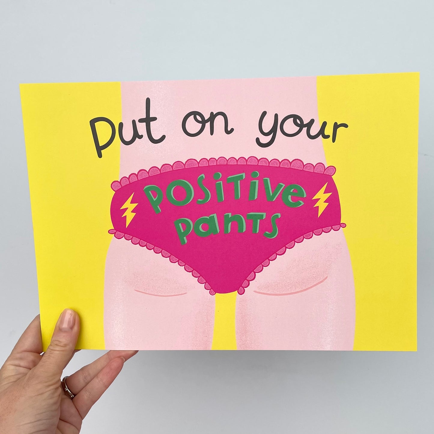 Put on Your Positive Pants Art Print