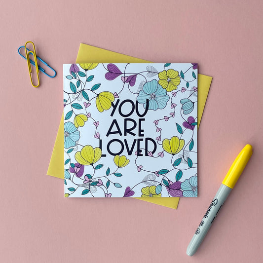 You are Loved Card