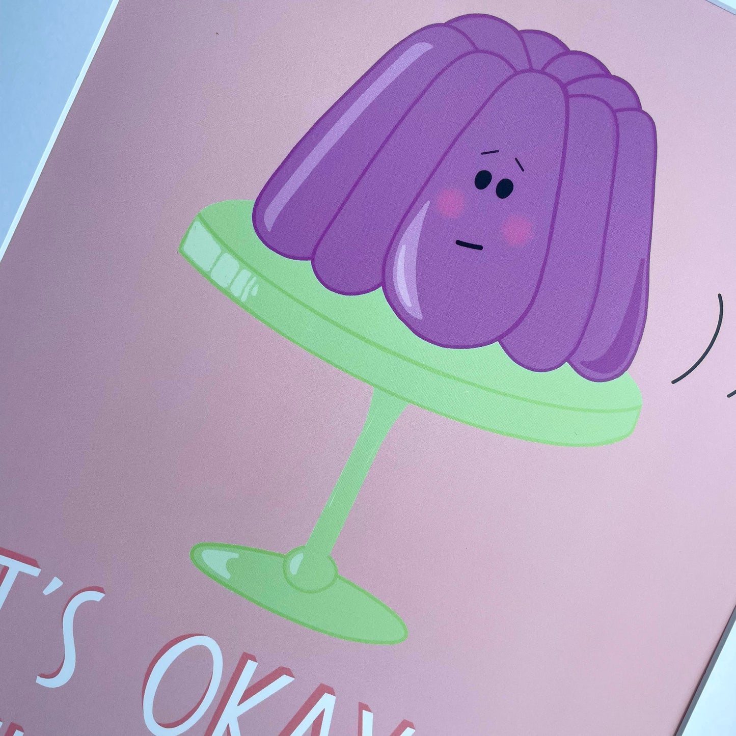 It's Okay to Feel Wobbly A4 Poster Print