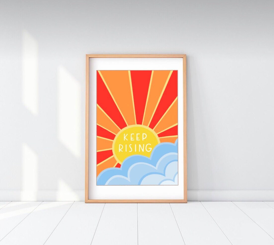 Keep Rising A4 Art Print Poster